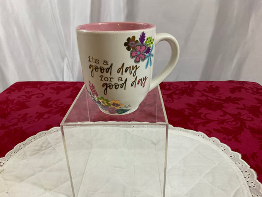 Mug/Cup - "It's a Good Day..."